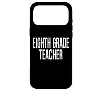 Eighth Grade Teacher Appreciation Day For Work Week Case for iPhone 17 Pro Max