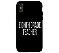 Eighth Grade Teacher Appreciation Day For Work Week Case for iPhone X/XS
