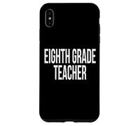 Eighth Grade Teacher Appreciation Day For Work Week Case for iPhone XS Max