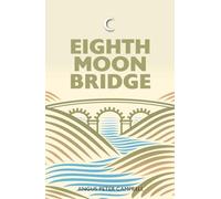 Eighth Moon Bridge - 'A truly delightful piece of work made by a fine craftsman.' ALLAN MASSIE, The Scotsman