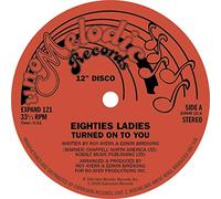 Eighties Ladies - Turned On To You / I Knew That Love [VINYL]