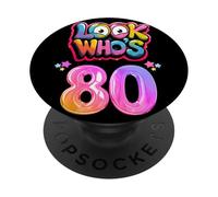 EIGHTIETH BIRTHDAY LOOK WHO'S 80 I'M EIGHTY YEARS 80TH YEAR PopSockets Adhesive PopGrip