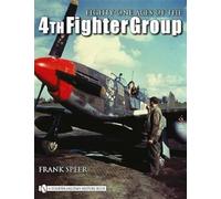 Eighty-One Aces of the 4th Fighter Group