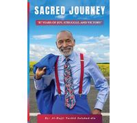 EIGHTY-SEVEN (87) YEARS OF LIFE SACRED JOURNEY: A Journey of Joy, Struggle, and Victory