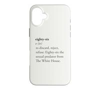 Eighty-Six Dictionary Definition Political Activist Design Case for iPhone 16 Plus