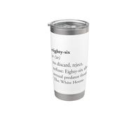 Eighty-Six Dictionary Definition Political Activist Design Stainless Steel Insulated Tumbler