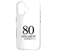 Eighty Still Got It Humor Case for iPhone 17