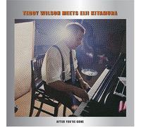 Eiji Kitamura & Teddy Wilson - After You Ve Gone