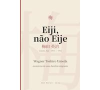 Eiji, não Eije: memórias de uma família imigrante