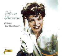 Eileen Barton - If I Knew You Were Comin'