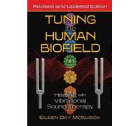 Eileen Day McKusick Tuning the Human Biofield (Paperback) (US IMPORT)