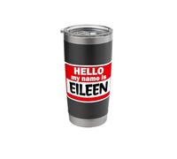 Eileen Hello Hi My Name is Tshirt Name On Custom Stainless Steel Insulated Tumbler