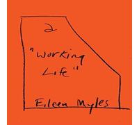 Eileen Myles a "Working Life" Paperback Book in White Eileen Myles White