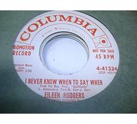 EILEEN RODGERS 45 RPM I Never Know When To Say When / King of My Heart