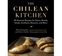 Eileen Smith - Chilean Kitchen 75 Seasonal Recipes for Stews Breads - K245z
