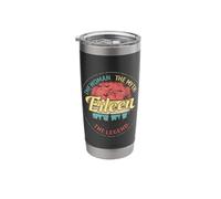 Eileen The Woman The Myth The Legend Personalized Name Stainless Steel Insulated Tumbler