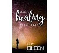 Eileen's Healing Scriptures