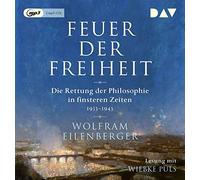 Eilenberger,Wolfram - Feuer der Freiheit.die Rettung der Philosophie