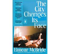 Eimear McBride The City Changes Its Face Paperback Book Eimear McBride Multicolor