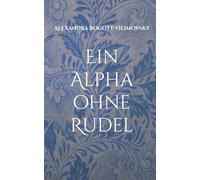 Ein Alpha ohne Rudel