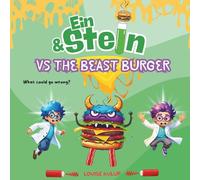 Ein and Stein: Vs The Beast Burger (Science Siblings Collection)