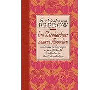 Ein Bernhardiner namens Möpschen. Sonderausgabe: Und andere Erinnerungen an eine glückliche Kindheit in der Mark Brandenburg