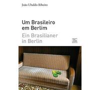 Ein Brasilianer in Berlin - Um Brasileiro em Be, Ribeiro, Mertin.