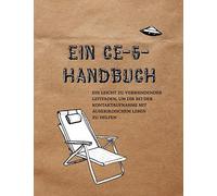 Ein CE-5-Handbuch: Ein leicht zu verwendender Leitfaden, um dir bei der Kontaktaufnahme mit außerirdischem Leben zu helfen