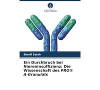 Ein Durchbruch bei Niereninsuffizienz: Die Wissenschaft des PRO® A-Granulats: Die Wissenschaft des PRO(R) A-Granulats