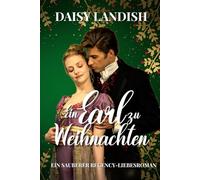 Ein Earl zu Weihnachten: Ein sauberer Regency-Liebesroman