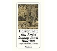 Ein Engel kommt nach Babylon.: Eine fragmentari, Durrenmatt.