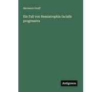 Ein Fall von Hemiatrophia facialis progressiva
