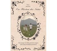 Ein Flüstern der Natur: Der Junge mit den grünen Augen und mein Wildblumenherz