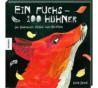 Ein Fuchs - 100 Hühner: Der Bilderbuch-Thriller zum Mitzählen