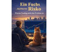 Ein Fuchs namens Risko: Warum Trading nicht das Problem ist