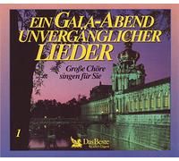 Ein Gala-Abend unvergänglicher Lieder, Große Chöre singen für Sie,