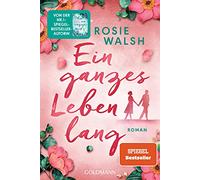 Ein ganzes Leben lang: Roman