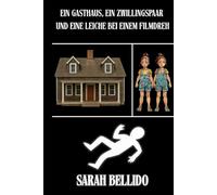 Ein Gasthaus, ein Zwillingspaar und eine Leiche bei einem Filmdreh: Ein Krimi mit Humor, Geheimnissen, Mord und ungewöhnlichen Figuren.