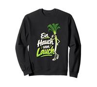 Ein Hauch von Lauch Sweatshirt