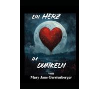 Ein Herz im Dunkeln