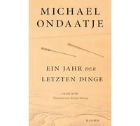 Ein Jahr der letzten Dinge: Gedichte übersetzt von Werner Herzog