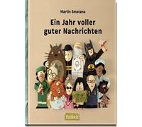 Ein Jahr voller guter Nachrichten: 52 positive , Smatana.