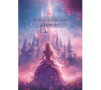 Ein kleiner Gedanke kann Großes bewirken: Das zauberhafte Schulheft für Mädchen, mit Prinzessinnen-Design und liebevoller Motivation