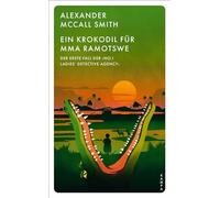 Ein Krokodil für Mma Ramotswe: Der erste Fall der 'No. 1 Ladies' Detective Agency'