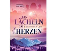 Ein Lächeln im Herzen- Aufbruch in ein neues Leben