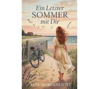 Ein letzter Sommer mit dir