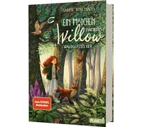 Ein Mädchen namens Willow 2: Waldgeflüster: Für alle, die wissen möchten, welche Kräfte in der Natur stecken
