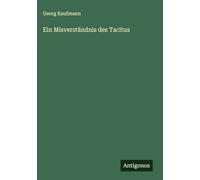 Ein Misverständnis des Tacitus