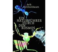 Ein Naturfuhrer durch den Kosmos: Was terristri, Kershenbaum, Hofer.