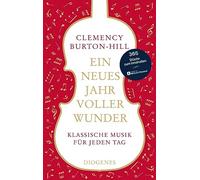 Ein neues Jahr voller Wunder: Klassische Musik für jeden Tag
